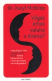 Partvonal Könyvkiadó Kft Dr. Karyl Mcbride: Véget érhet valaha a dráma? - könyv