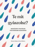 Partvonal Könyvkiadó Kft Eleanor Haley, Litsa Williams: Te mit gyászolsz? - könyv