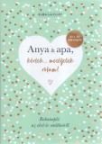 Partvonal Könyvkiadó Kft Elma Van Vliet: Anya & apa, kérlek... meséljetek rólam! - Babanapló az első év emlékeiről - könyv