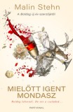 Partvonal Könyvkiadó Kft Stehn, Malin: Mielőtt igent mondasz - könyv