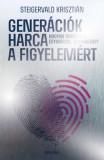 Partvonal Könyvkiadó Kft Steigervald Krisztián: Generációk harca a figyelemért - könyv