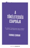 Partvonal Könyvkiadó Kft Thomas Curran: A tökéletesség csapdája - könyv