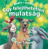 Patmos Records Tim Tebow, A.J. Gregory: Egy felejthetetlen mulatság - könyv