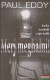 Paul Eddy - Merj meghalni!