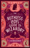 Penguin Books C.M. Waggoner - The Ruthless Lady's Guide to Wizardry