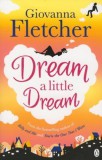 Penguin Books Fletcher, Giovanna: Dream a Little Dream - könyv