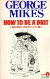 Penguin Books George Mikes - How to be a brit