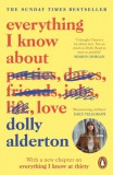 Penguin Group/Pearson Company Alderton, Dolly: Everything I Know About Love - könyv