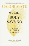 Penguin Group/Pearson Company Dr. Gábor Máté: When the Body Says No - könyv