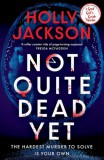 Penguin Group/Pearson Company Holly Jackson: Not Quite Dead Yet - könyv