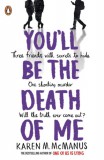 Penguin Group/Pearson Company Karen Mcmanus: You'll Be the Death of Me - könyv