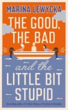 Penguin Group/Pearson Company Marina Lewycka: The Good, the Bad and the Little Bit Stupid - könyv