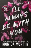 Penguin Group/Pearson Company Monica Murphy: I'll Always Be With You - könyv