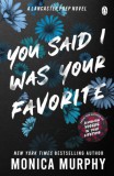 Penguin Group/Pearson Company Monica Murphy: You Said I Was Your Favorite - könyv