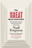Penguin Group/Pearson Company Niall Ferguson: The Great Degeneration: How Institutions Decay and Economies Die - könyv
