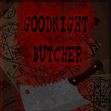 Perfect Square Studios Goodnight Butcher (PC - Steam elektronikus játék licensz)