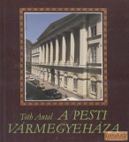 Pest Megyei Tanács A Pesti Vármegyeháza
