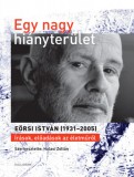 Pesti Kalligram Kft. Balázsy Panna: Egy nagy hiányterület - Eörsi István (1931-2005) - könyv