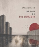 Pesti Kalligram Kft. Barak László: Beton és disznózsír - könyv