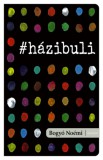 Pesti Kalligram Kft. Bogyó Noémi: #házibuli - könyv