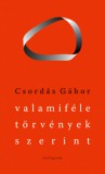 Pesti Kalligram Kft. Csordás Gábor: Valamiféle törvények szerint - könyv