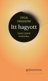 Pesti Kalligram Kft. Inga Iwasiów: Itt hagyott - könyv