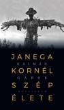 Pesti Kalligram Kft. Kálmán Gábor: Janega Kornél szép élete - könyv