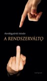 Pesti Kalligram Kft. Kerékgyártó István: A rendszerváltó - könyv