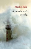Pesti Kalligram Kft. Markó Béla: A nem létező ország - könyv