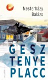 Pesti Kalligram Kft. Mesterházy Balázs: Gesztenye placc - könyv