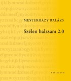 Pesti Kalligram Kft. Mesterházy Balázs: Szélen balzsam 2.0 - könyv
