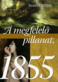 Pesti Kalligram Kft. Patrik Ourednik: A megfelelő pillanat, 1855 - könyv