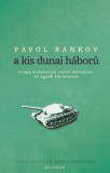 Pesti Kalligram Kft. Pavol Rankov: A kis dunai háború - könyv