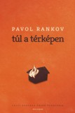 Pesti Kalligram Kft. Pavol Rankov: Túl a térképen - könyv