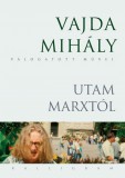 Pesti Kalligram Utam Marxtól - Vajda Mihály Válogatott Művei 2.