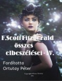 Peter Ortutay Francis Scott Fitzgerald: Fitzgerald összes elbeszélései-IV. - könyv