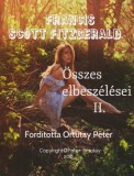 Peter Ortutay Francis Scott Fitzgerald: Francis Scott Fitzgerald összes elbeszélései II. - könyv