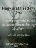 Peter Ortutay Francis Scott Fitzgerald: Nagy árat fizettem érte - F.Scott Fitzgerald összes eddig kiadatlan elbeszélései egy kötetben - könyv