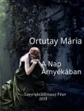 Peter Ortutay Ortutay Mária: A Nap árnyékában - könyv