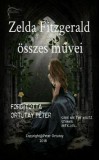 Peter Ortutay Zelda Fitzgerald: Zelda Fitzgerald összes művei - könyv