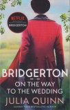 Piatkus Julia Quinn: Bridgerton: On The Way To The Wedding - könyv