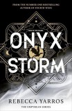 Piatkus Onyx Storm (The Empyrean Series, Book 3 Hardback)