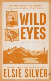 Piatkus Wild Eyes (Rose Hill Series, Book 2)