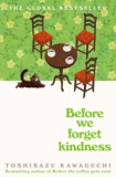 Picador Kawaguchi, Toshikazu: Before We Forget Kindness - könyv