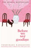 Picador Kawaguchi, Toshikazu: Before We Say Goodbye - könyv