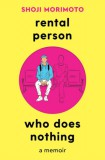Picador Shoji Morimoto: Rental Person Who Does Nothing - könyv