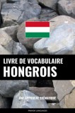 Pinhok Languages: Livre de vocabulaire hongrois - könyv