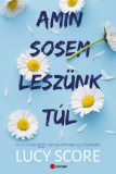 Pioneer Books Lucy Score: Amin sosem leszünk túl - könyv