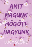 Pioneer Books Lucy Score: Amit magunk mögött hagyunk - könyv