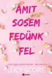Pioneer Books Lucy Score: Amit sosem fedünk fel - könyv